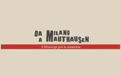 Da Milano a Mauthausen, 9 Municipi per la Memoria